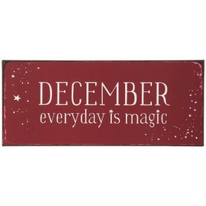 Metalskilt <br><br> December everyday is magic <br><br> 