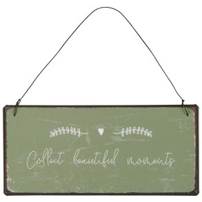 Metalskilt  <br><br> Collect beautiful moments 