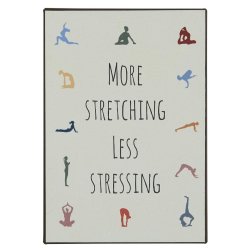 Metalskilt  <br><br> More stretching less stressing <br><br> 