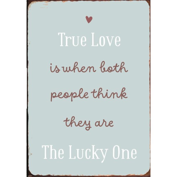 Metalskilt <br><br> True Love <br><br> 