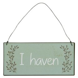 Metalskilt  <br><br> I haven <br><br>